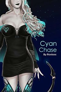 Cyan Chase Cover, written by Roxioxx