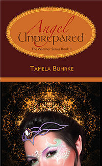 Angel Unprepared eBook Cover, written by Tamela Buhrke