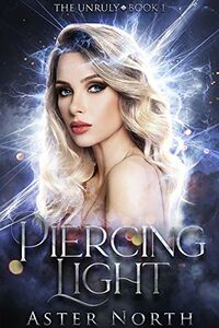 Piercing Light eBook Cover, written by Aster North