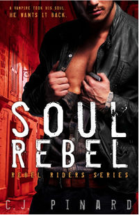 Soul Rebel Revised eBook Cover, written by C.J. Pinard