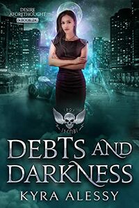 Debts and Darkness eBook Cover, written by Kyra Alessy