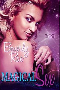 Magical Sex eBook Cover, written by Beverly Rae