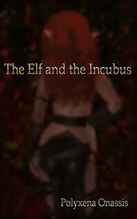 The Elf and the Incubus eBook Cover, written by Polyxena Onassis