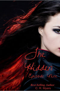 The Hidden-Episode Nine eBook Cover, written by C. R. Myers