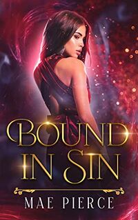 Bound in Sin eBook Cover, written by Mae Pierce