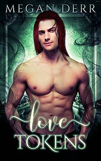 Love Tokens eBook Cover, written by Megan Derr