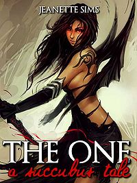 The One: A Succubus Tale eBook Cover, written by Jeanette Sims