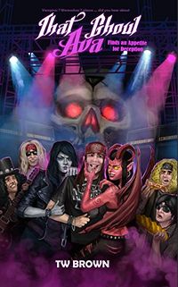 That Ghoul Ava Finds an Appetite for Deception eBook Cover, written by TW Brown