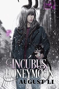 Incubus Honeymoon eBook Cover, written by August Li