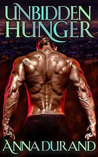 Unbidden Hunger eBook Cover, written by Anna Durand