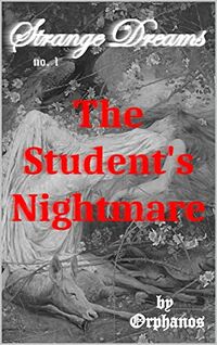 The Student's Nightmare eBook Cover, written by Orphanos