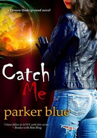 Catch Me eBook Cover, written by Parker Blue