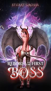 Reborn as the First Boss: Book 2 - Loose Ends eBook Cover, written by Stuart Grosse