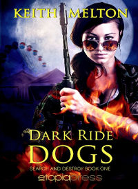 Dark Ride Dogs Book Cover, written by Keith Melton