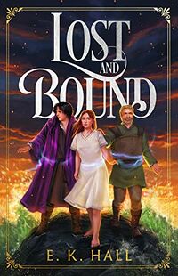 Lost and Bound eBook Cover, written by E. K. Hall