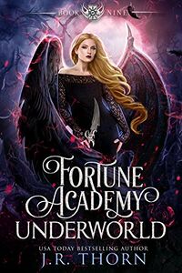 Fortune Academy Underworld: Year Nine eBook Cover, written by J.R. Thorn