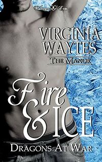 Fire and Ice: Dragons at War eBook Cover, written by Virginia Waytes