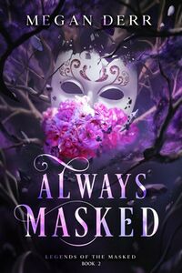 Always Masked eBook Cover, written by Megan Derr