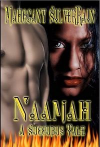 Naamah: A Succubus Tale Book Cover, written by Mahogany SilverRain