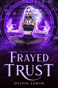 Frayed Trust eBook Cover, written by Olivia Lewin