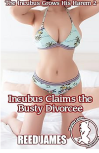 Incubus Claims the Busty Divorcee eBook Cover, written by Reed James
