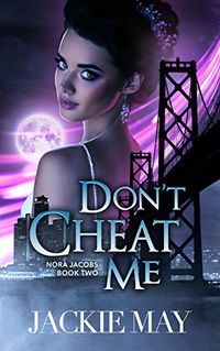 Don't Cheat Me eBook Cover, written by Jackie May