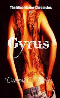 The Mina Marley Chronicles III: Gyrus eBook Cover, written by Deborah C. Foulkes