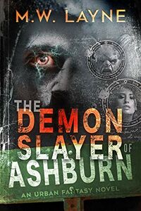 The Demon Slayer of Ashburn eBook Cover, written by Michael W. Layne