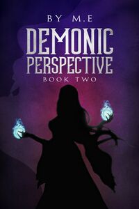 Demonic Perspective Book Two eBook Cover, written by M E