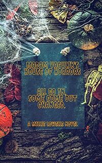 Madam Vaculik's House of Horrors eBook Cover, written by Millie Lowelle