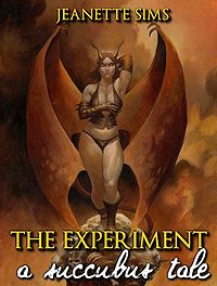 The Experiment: A Succubus Tale eBook Cover, written by Jeanette Sims
