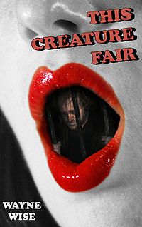 This Creature Fair eBook Cover, written by Wayne Wise