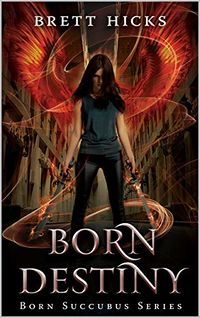 Born Destiny eBook Cover, written by Brett Hicks