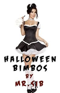Halloween Bimbos eBook Cover, written by Mr. SIB