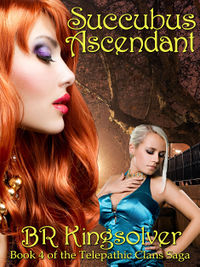 Succubus Ascendant eBook Cover, written by B. R. Kingsolver