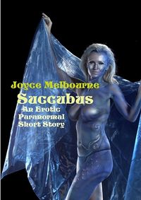 Succubus eBook Cover, written by Joyce Melbourne