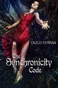 The Synchronicity Code eBook Cover, written by Lazlo Ferran