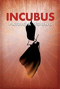 Incubus eBook Cover, written by Patricia Young