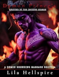 Knotted by the Incubus Shaman eBook Cover, written by Lila Hellspire