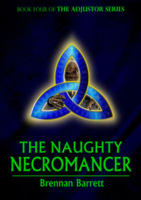 The Naughty Necromancer eBook Cover, written by Brennan Barrett