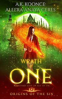 Wrath of One eBook Cover, written by A.K. Koonce and Aleera Anaya Ceres