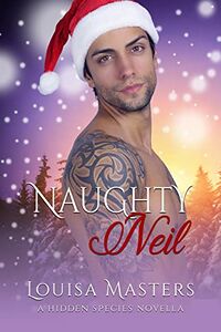 Naughty Neil eBook Cover, written by Louisa Masters