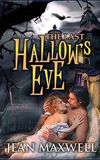 The Last Hallow's Eve eBook Cover, written by Jean Maxwell