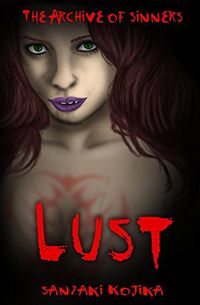 Lust eBook Cover, written by Sanzaki Kojika