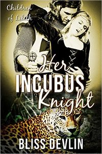Her Incubus Knight eBook Cover, written by Bliss Devlin