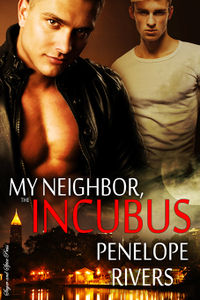 My Neighbor the Incubus eBook Cover, written by Penelope Rivers