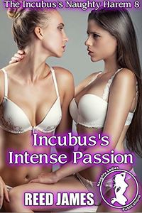 Incubus's Intense Passion eBook Cover, written by Reed James