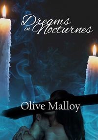 Dreams in Nocturnes eBook Cover, written by Olive Malloy