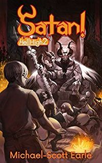 Satan!: Hell High Book 2 eBook Cover, written by Michael-Scott Earle