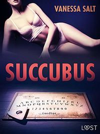 Succubus: Erotic Short Story eBook Cover, written by Vanessa Salt